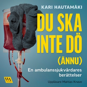 Du ska inte dö (ännu) (ljudbok) av Kari Hautamä