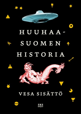 Huuhaa-Suomen historia (e-bok) av Vesa Sisättö
