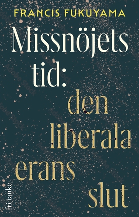 Missnöjets tid : den liberala erans slut (e-bok