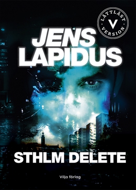 Sthlm delete (lättläst) (e-bok) av Jens Lapidus