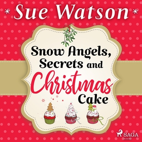 Snow Angels, Secrets and Christmas Cake (ljudbo