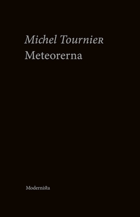 Meteorerna (e-bok) av Michel Tournier