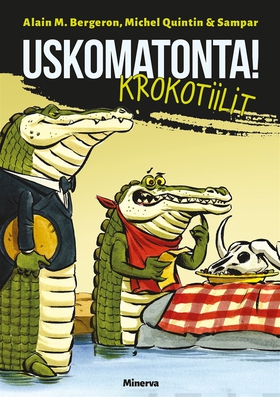 Uskomatonta! Krokotiilit (e-bok) av Michel Quin