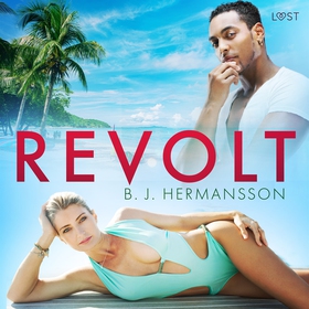 Revolt - Erotisk novell (ljudbok) av B. J. Herm
