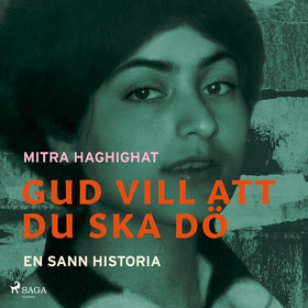 Gud vill att du ska dö (ljudbok) av Mitra Haghi