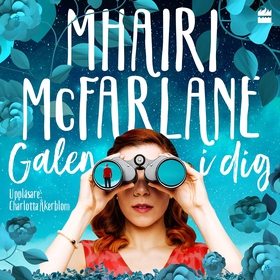 Galen i dig (ljudbok) av Mhairi McFarlane