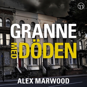Granne med döden (ljudbok) av Alex Marwood