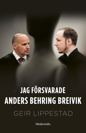 Jag försvarade Anders Behring Breivik: Mitt svå