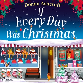 If Every Day Was Christmas (ljudbok) av Donna A