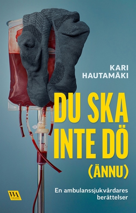 Du ska inte dö (ännu) (e-bok) av Kari Hautamäki