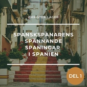 Spanskspanarens spännande spaningar i Spanien, del 1