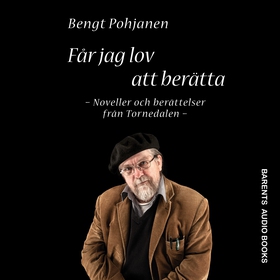 Får jag lov att berätta (ljudbok) av Bengt Pohj