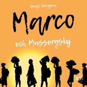 Marco och Mussorgskij (ljudbok) av Bengt Berggr