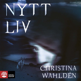 Nytt liv (ljudbok) av Christina Wahldén