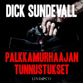 Palkkamurhaajan tunnustukset (ljudbok) av Dick 