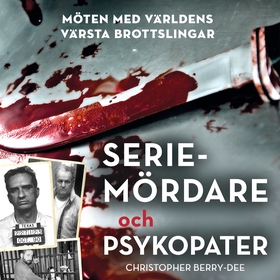 Seriemördare och psykopater: Möten med världens