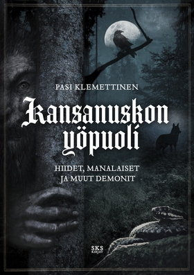 Kansanuskon yöpuoli (e-bok) av Pasi Klemettinen