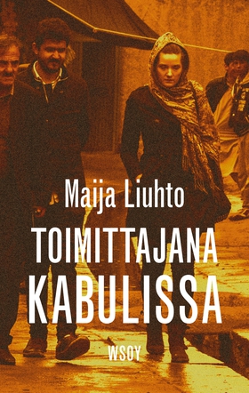 Toimittajana Kabulissa (e-bok) av Maija Liuhto