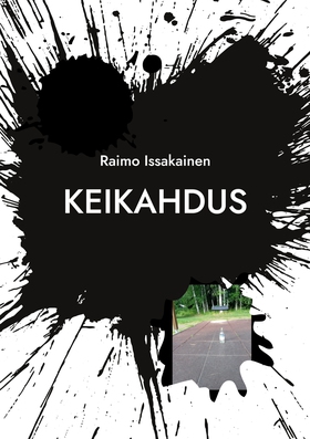 Keikahdus (e-bok) av Raimo Issakainen