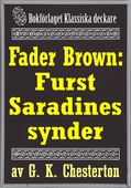 Fader Brown: Furst Saradines synder. Återutgivning av detektivnovell från 1912. Kompletterad med fakta och ordlista