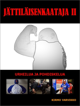 Jättiläisenkaataja II: Urheilua ja pohdiskelua
