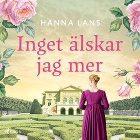 Inget älskar jag mer (ljudbok) av Hanna Lans