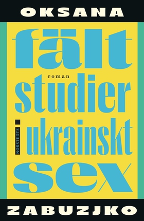 Fältstudier i ukrainskt sex (e-bok) av Oksana Z