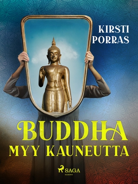 Buddha myy kauneutta (e-bok) av Kirsti Porras