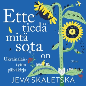 Ette tiedä mitä sota on (ljudbok) av Jeva Skale