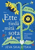 Ette tiedä mitä sota on