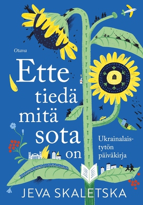 Ette tiedä mitä sota on (e-bok) av Jeva Skalets