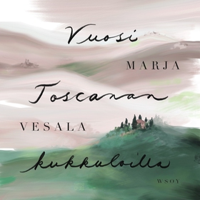 Vuosi Toscanan kukkuloilla (ljudbok) av Marja V