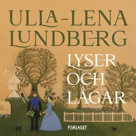 Lyser och lågar (ljudbok) av Ulla-Lena Lundberg