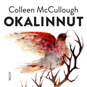 Okalinnut (ljudbok) av Colleen McCullough
