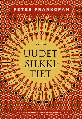 Uudet silkkitiet (e-bok) av Peter Frankopan