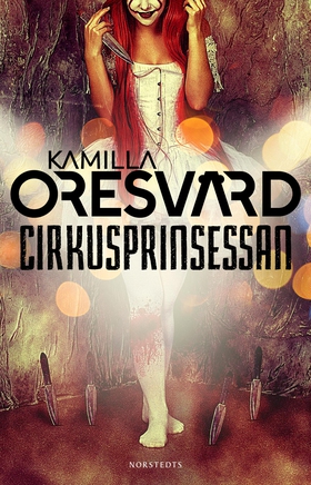 Cirkusprinsessan (e-bok) av Kamilla Oresvärd