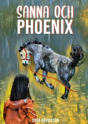 Sanna och Phoenix (e-bok) av Saga Arvidsson