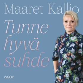 Tunne hyvä suhde (ljudbok) av Maaret Kallio