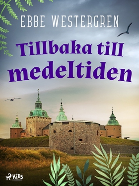 Tillbaka till medeltiden (e-bok) av Ebbe Wester