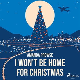 I Won't Be Home For Christmas (ljudbok) av Aman