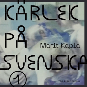 Kärlek på svenska (ljudbok) av Marit Kapla