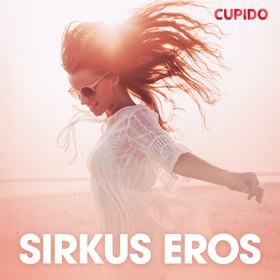 Sirkus Eros – eroottinen novelli (ljudbok) av C