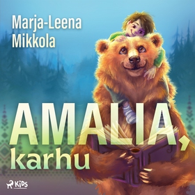 Amalia, karhu (ljudbok) av Marja-Leena Mikkola