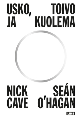 Usko, toivo ja kuolema (e-bok) av Nick Cave, Se