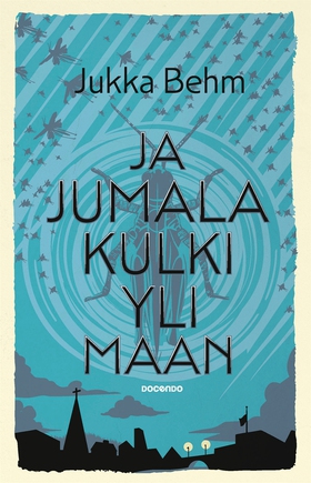 Ja jumala kulki yli maan (e-bok) av Jukka Behm