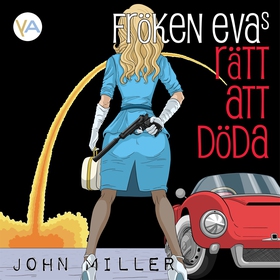 Fröken Evas Rätt att döda (ljudbok) av John Mil