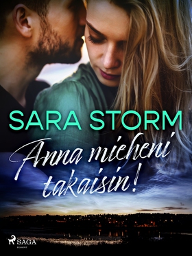 Anna mieheni takaisin! (e-bok) av Sara Storm