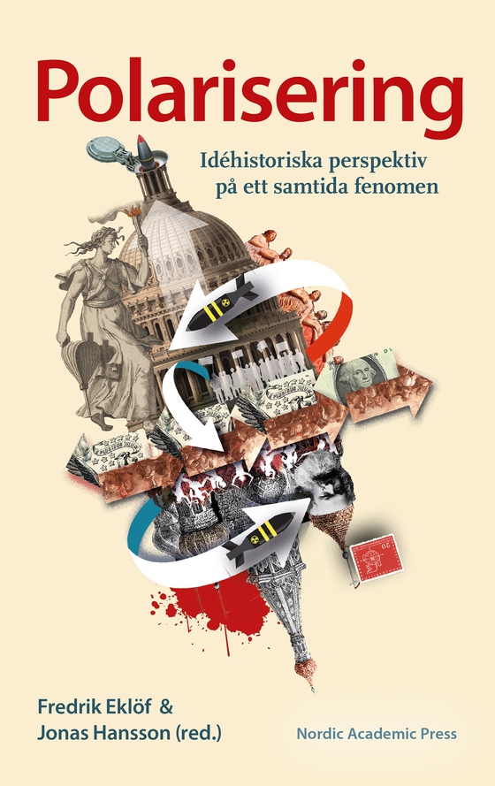 Polarisering : Idéhistoriska perspektiv på ett samtida fenomen