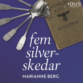 Fem silverskedar (ljudbok) av Marianne Berg