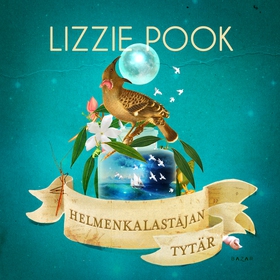 Helmenkalastajan tytär (ljudbok) av Lizzie Pook